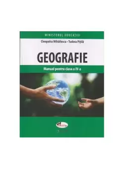 Geografie – manual, clasa a IV-a - Paperback brosat - Cleopatra Mihailescu, Tudora Pitila - Aramis
