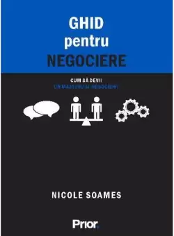 Ghid pentru negociere - Hardcover - Nicole Soames - Prior