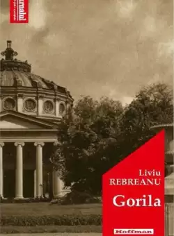 Gorila - Paperback brosat - Liviu Rebreanu - Hoffman