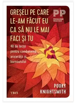 Greseli pe care le-am facut eu ca sa nu le mai faci si tu