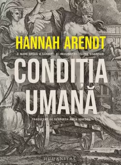 Hannah Arendt, Conditia umana