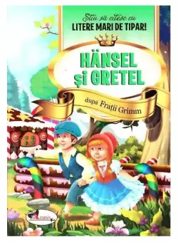 Hansel si Gretel - Stiu sa citesc cu litere mari de tipar - Paperback brosat - Fratii Grimm - Aramis