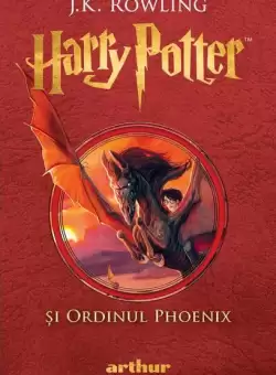 Harry Potter si Ordinul Phoenix (Vol. 5) - Hardcover - J.K. Rowling - Arthur