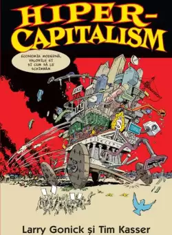 Hiper-Capitalism - Paperback brosat - Larry Gonick, Tim Kasser - RAO