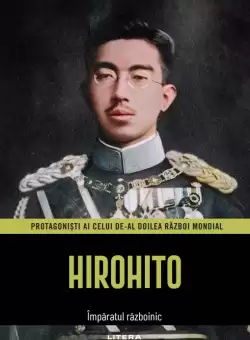 Hirohito. Volumul 7. Protagonisti ai celui de-al Doilea Razboi Mondial