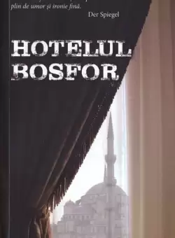 Hotelul Bosfor - Paperback brosat - Esmahan Aykol - RAO
