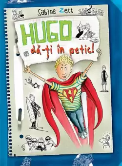 Hugo, da-ti in petic! - Hardcover - Sabine Zett - RAO