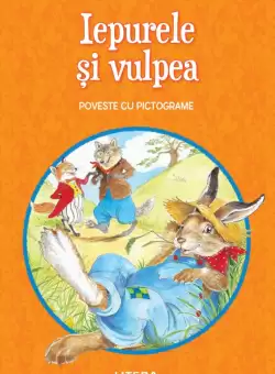 Iepurele si vulpea. Poveste cu pictograme. Citesc cu ajutor (Nivelul 1)