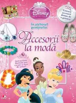 In atelierul printeselor. Accesorii la moda