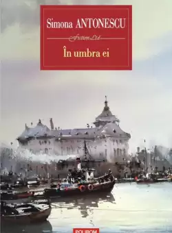 In umbra ei - Paperback brosat - Simona Antonescu - Polirom
