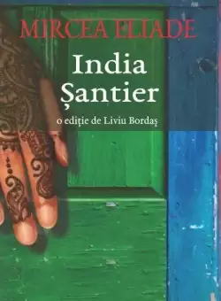 India. Santier - Paperback brosat - Mircea Eliade - Cartex