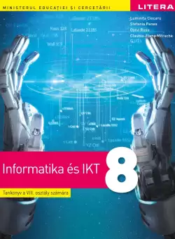 Informatica si TIC. Manual in limba maghiara. Clasa a VIII-a