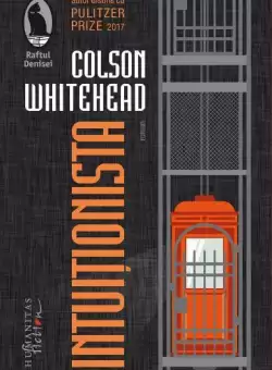 Intuitionista - Paperback brosat - Colson Whitehead - Humanitas Fiction