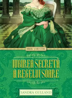 Iubirea secreta a Regelui Soare