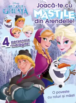 Joaca-te cu mastile din Arendelle. O poveste cu roluri si masti