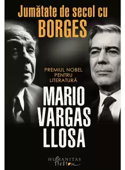 Jumatate de secol cu Borges