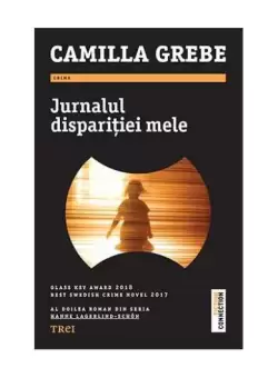 Jurnalul disparitiei mele - Paperback brosat - Camilla Grebe - Trei