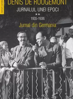 Jurnalul unei epoci. 1935–1936. (Vol. 2) - Paperback brosat - Denis de Rougemont - Humanitas