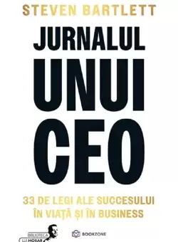 Jurnalul unui CEO. 33 de legi ale succesului in viata si in business