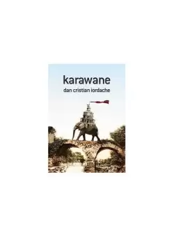 karawane - Paperback brosat - Dan Cristian Iordache - Charmides