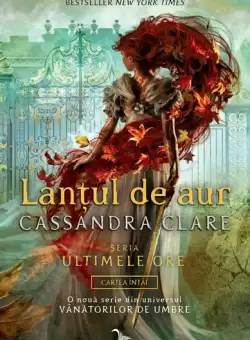 Lantul de aur (Vol. 1) - Hardcover - Cassandra Clare - Leda