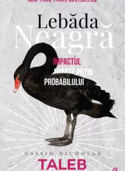 Lebada neagra - Paperback brosat - Nassim Nicholas Taleb - Curtea Veche