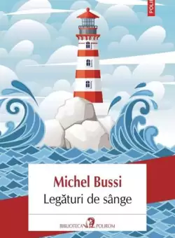 Legaturi de sange - Paperback brosat - Michel Bussi - Polirom