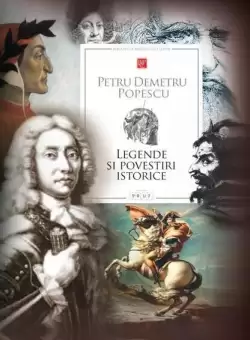 Legende si povestiri istorice - Hardcover - Petru Demetru Popescu - Prut