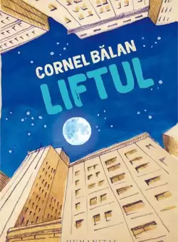 Liftul - Paperback brosat - Cornel G. Balan - Humanitas
