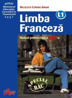 Limba franceza L1. Manual pentru clasa a XII-a - Paperback - Nicoleta Corina Ibram - Akademos Art