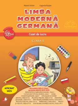 Limba moderna germana. Caiet de lucru. Clasa I