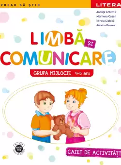 Limba si comunicare. Caiet de activitati. Grupa mijlocie 4-5 ani