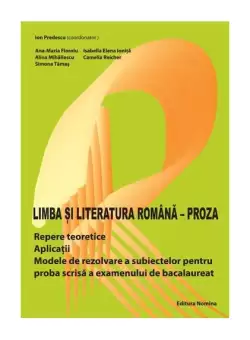 Limba si literatura Romana. Proza - Paperback brosat - Ion Predescu - Nomina
