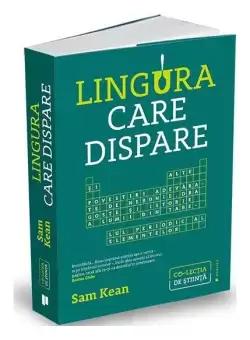 Lingura care dispare - Paperback brosat - Sam Kean - Publica