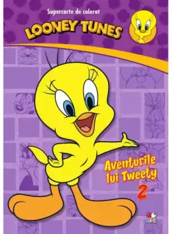 Looney Tunes. Aventurile lui Tweety 2 - Hardcover - *** - Litera mica