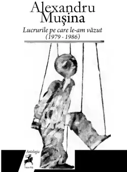 Lucrurile pe care le-am vazut | Alexandru Musina