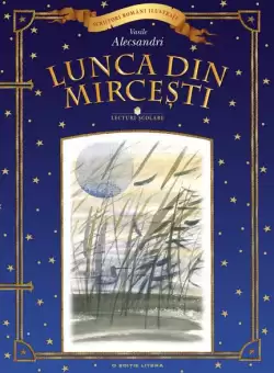 Lunca din Mircesti - Hardcover - Vasile Alecsandri - Litera