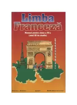 Manual de limba franceza clasa a IV-a - Paperback brosat - Angela Soare, M. Popa, Zvetlana Apostoiu - RAO