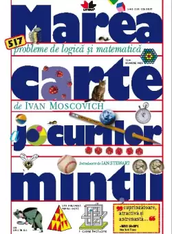 Marea carte a jocurilor mintii. Pobleme de logica si matematica (editie de buzunar)