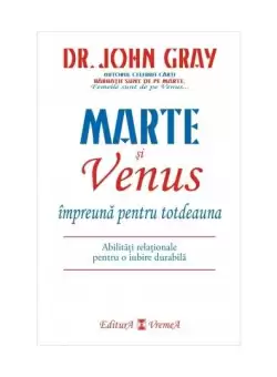 Marte si Venus impreuna pentru totdeauna - Paperback brosat - John Gray - Vremea