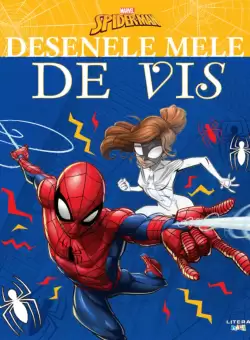 Marvel. Spider-Man. Desenele mele de vis