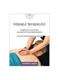 Masajul terapeutic - Paperback brosat - Maureen Abson - Lifestyle