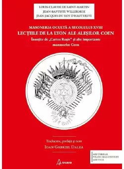 Masoneria oculta a secolului XVIII. Lectiile de la Lyon ale alesilor Coen