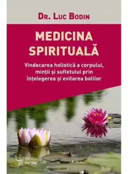 Medicina spirituala - Paperback brosat - Luc Bodin - For You