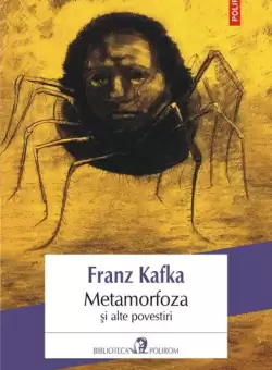 Metamorfoza si alte povestiri - Paperback brosat - Franz Kafka - Polirom