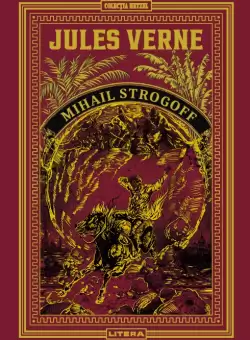 Mihail Strogoff. Volumul 26. Biblioteca Jules Verne