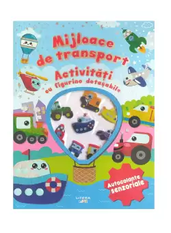 Mijloace de transport. Activitati cu figurine detasabile. Autocolante senzoriale