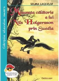 Minunata calatorie a lui Nils Holgersson prin Suedia - Paperback brosat - Selma Lagerlöf - Cartex
