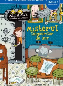 Misterul lingourilor de aur. Maia si Alex, detectivi de succes (Nivelul 5 Miniroman)