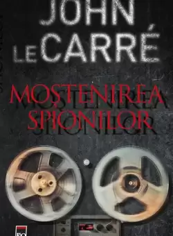 Mostenirea spionilor - Paperback brosat - John le Carré - RAO